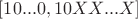 $[10...0, 10XX...X]$