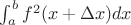 $\int_a^bf^2(x+\Delta x)dx$