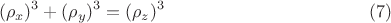 $$(\rho_x)^3+ (\rho_y)^3=(\rho_z)^3      \eqno (7)$$