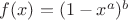 $f(x)=(1-x^a)^b$