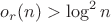 $o_r(n)>\log^2 n$