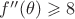 $f''(\theta)\geqslant 8$