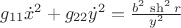 $g_{11} \dot{x}^2+ g_{22}\dot{y}^2=\frac{b^2\,\sh^2 r}{y^2}$