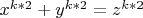 $x^{k*2}+y^{k*2}=z^{k*2}$