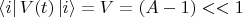 $\left\langle i\right\rvert V(t)\left\lvert i\right\rangle=V=(A-1)<<1$