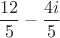 $$
\frac{12}{5}-\frac{4i}{5}
$$