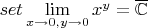 $set\lim\limits_{x\to 0,y\to 0}x^y=\overline{\mathbb C}$