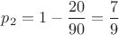 $p_2=1-\dfrac{20}{90}=\dfrac{7}{9}$