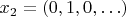 $x_2=(0,1,0,\ldots)$