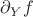 $\partial_Y f$