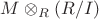 $M\otimes_R(R/I)$
