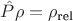 $\hat P \rho = \rho_{\text{rel}}$