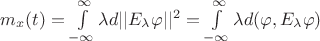 $ m_x (t)=  \int\limits_{-\infty}^\infty \lambda d||E_\lambda \varphi||^2 = \int\limits_{-\infty}^\infty \lambda d(\varphi,E_\lambda\varphi)$