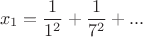 $$x_1={1\over1^2}+{1\over7^2}+...$$