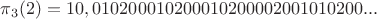 $\pi_3(2)=10,0102000102 0001020000 2001010200...  $