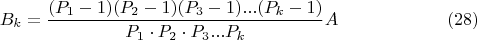 $$B_k=\frac{(P_1-1)(P_2-1)(P_3-1)...(P_k-1)}{P_1\cdot P_2\cdot P_3...P_k}A\eqno(28)$$
