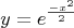 $$y=e^{\frac{-x^2}{2}}$$