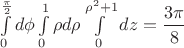 $\int\limits_0^{\frac{\pi}{2}} {d\phi}\int\limits_0^1\rho d\rho \int\limits_{0}^{\rho^2+1}dz=\dfrac{3\pi}{8}$