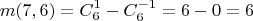 $$m(7,6) = C_{6}^{1} - C_{6}^{-1} = 6 - 0 = 6$$