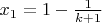$x_1=1-\frac 1 {k+1}$
