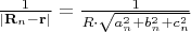 $\frac{1}{|\mathbf{R}_n - \mathbf{r}|} = \frac{1}{R \cdot \sqrt{a_n^2 + b_n^2 + c_n^2}}$