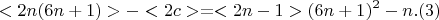 $$ < 2n(6n+1) > - <2c>  = <2n-1>(6n+1)^2  -  n  .(3) $$
