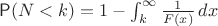 $\mathsf P(N < k) = 1 - \int_k^\infty \frac{1}{F(x)}\,dx$