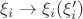 $\xi_i\to \xi_i(\xi_i')$