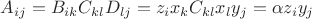 $A_{i j} = B_{i k} C_{k l} D_{l j} = z_i x_k C_{k l} x_l y_j = \alpha z_i y_j$