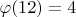 $\varphi(12) = 4$