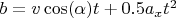 $b = v\cos(\alpha)t + 0.5 a_xt^2$