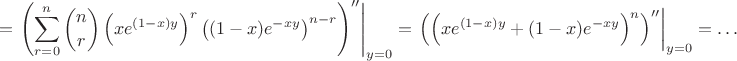 $$=\left.\left(\sum\limits_{r=0}^{n} \binom{n}{r}\left(xe^{(1-x)y}\right)^r\left((1-x)e^{-xy}\right)^{n-r}\right)''\right|_{y=0}=\left.\left(\left(xe^{(1-x)y}+(1-x)e^{-xy}\right)^{n}\right)''\right|_{y=0}=\dots$$