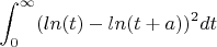 $$\int_{0}^{\infty} (ln(t)-ln(t+a))^2dt$$