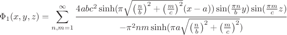 $$
\Phi_1(x,y,z)=\sum_{n,m=1}^{\infty}\frac{4abc^2\sinh(\pi\sqrt{\left(\frac nb\right)^2+\left(\frac mc\right)^2} (x-a))\sin(\frac{\pi n}{b} y)\sin(\frac{\pi m}{c} z)}{-\pi^2nm \sinh(\pi a\sqrt{\left(\frac nb\right)^2+\left(\frac mc\right)^2})}
$$