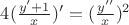 $4 (\frac {y' + 1} x)' = (\frac {y''} x)^2$