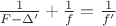 $\tfrac{1}{F - \Delta '} + \tfrac{1}{f} = \tfrac{1}{f'}$ $\tfrac{1}{F - \Delta '} + \tfrac{1}{f} = \tfrac{1}{f'}$