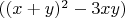 $((x+y)^2-3xy)$