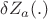 $\delta Z_a(.)$