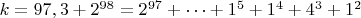 $ k=97,3+2^{98}=2^{97}+&hellip;+1^5+1^4+4^3+1^2$