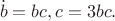 $$
\dot{b} = bc, \dotc{c} = 3bc.
$$ $$
\dot{b} = bc, \dotc{c} = 3bc.
$$