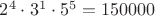 $2^4\cdot3^1\cdot5^5=150 000$ $2^4\cdot3^1\cdot5^5=150 000$