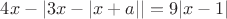 $4x - |3x - |x + a|| = 9|x - 1|$