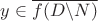 $y\in \overline{f(D\backslash N)}$