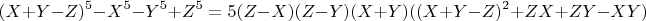 $$(X+Y-Z)^5-X^5-Y^5+Z^5=5(Z-X)(Z-Y)(X+Y)((X+Y-Z)^2+ZX+ZY-XY)$$