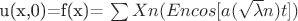 u(x,0)=f(x)= \sum Xn(En cos [a (\sqrt \lambda n) t])