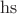 $\operatorname{hs}$