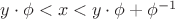 $y\cdot\phi<x<y\cdot\phi+{\phi}^{-1}$