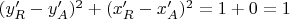 $(y'_R-y'_A)^2+(x'_R-x'_A)^2=1+0=1$