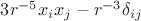 $3r^{-5} x_ix_j-r^{-3}\delta_{ij}$