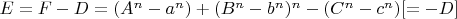 $E=F-D=(A^n-a^n )+(B^n-b^n )^n-(C^n-c^n ) [=-D]$